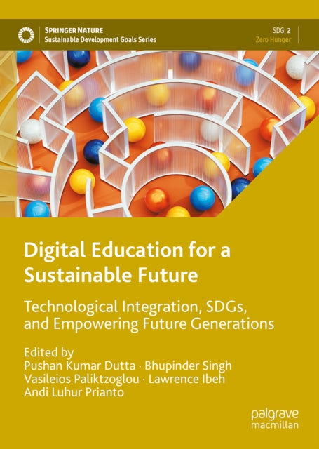 Digital Education for a Sustainable Future: Technological Integration, SDGs, and Empowering Future Generations
