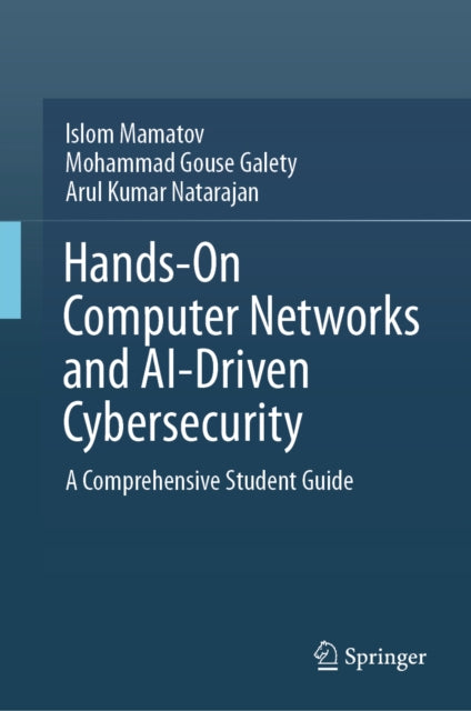 Hands-On Computer Networks and AI-Driven Cybersecurity: A Comprehensive Student Guide