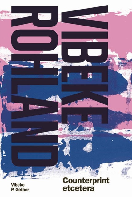 Vibeke Rohland: Counterprint Etcetera