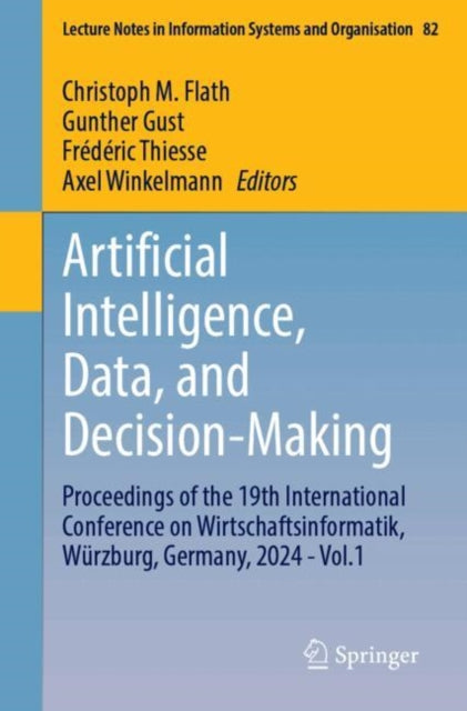 Artificial Intelligence, Data, and Decision-Making: Proceedings of the 19th International Conference on Wirtschaftsinformatik, Wurzburg, Germany, 2024 - Vol.1