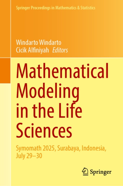 Mathematical Modeling in the Life Sciences: Symomath 2025, Surabaya, Indonesia, July 29–30