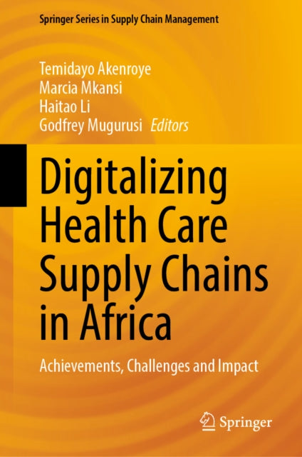Digitalizing Health Care Supply Chains in Africa: Achievements, Challenges and Impact