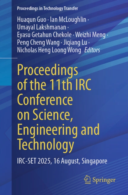 Proceedings of the 11th IRC Conference on Science, Engineering and Technology: IRC-SET 2025, 16 August, Singapore