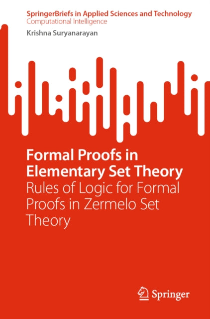 Formal Proofs in Elementary Set Theory: Rules of Logic for Formal Proofs in Zermelo Set Theory