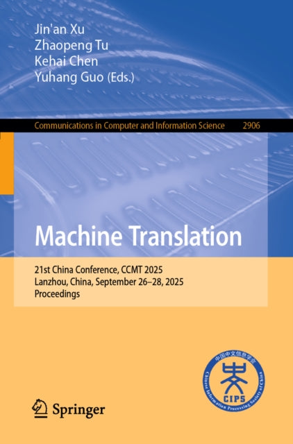 Machine Translation: 21st China Conference, CCMT 2025, Lanzhou, China, September 26–28, 2025, Proceedings