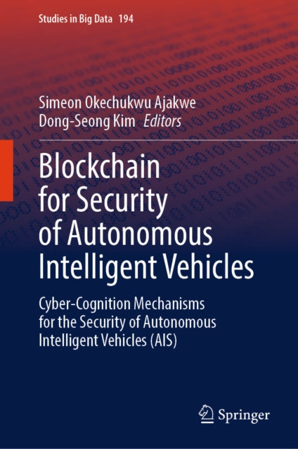 Blockchain for Security of Autonomous Intelligent Vehicles: Cyber-Cognition Mechanisms for the Security of Autonomous Intelligent Vehicles (AIS)