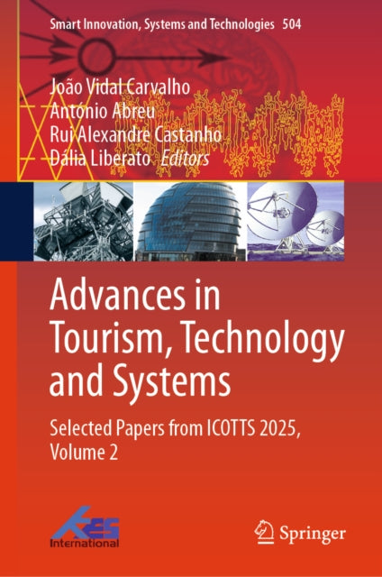 Advances in Tourism, Technology and Systems: Selected Papers from ICOTTS 2025, Volume 2