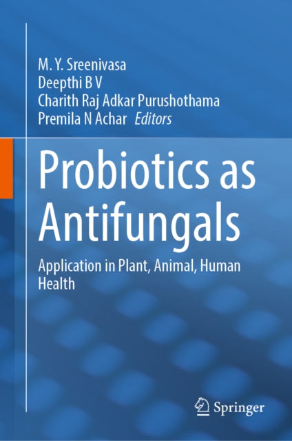 Probiotics as Antifungals: Application in Plant, Animal, Human Health