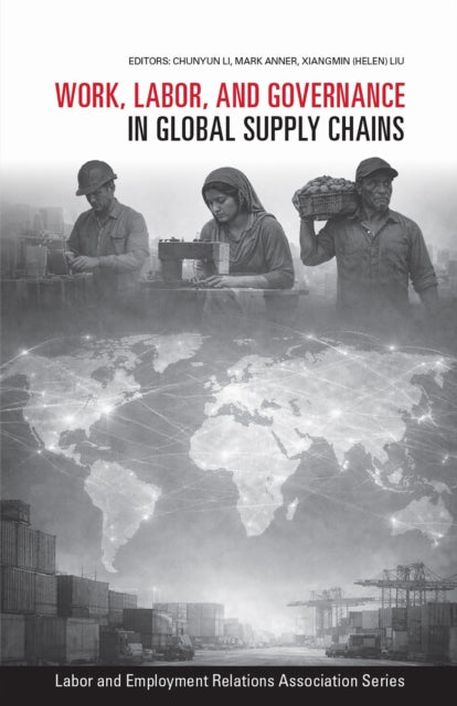 Work, Labor, and Governance in Global Supply Chains