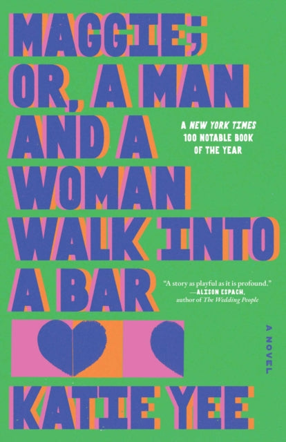Maggie; or, A Man and a Woman Walk Into a Bar: A Novel