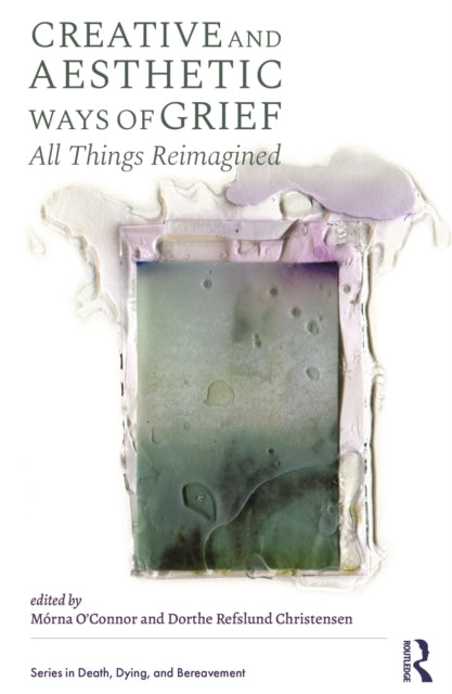 Creative and Aesthetic Ways of Grief: "All Things Reimagined"