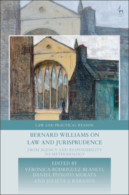 Bernard Williams on Law and Jurisprudence: From Agency and Responsibility to Methodology