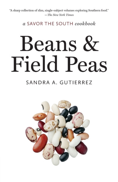 Beans and Field Peas: A Savor the South Cookbook