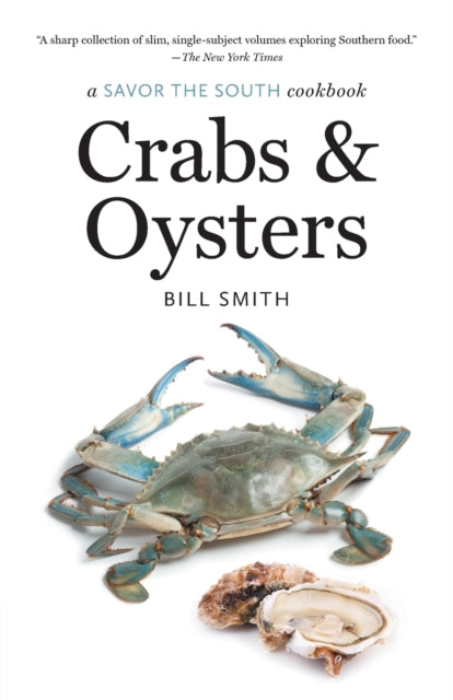Crabs and Oysters: A Savor the South Cookbook