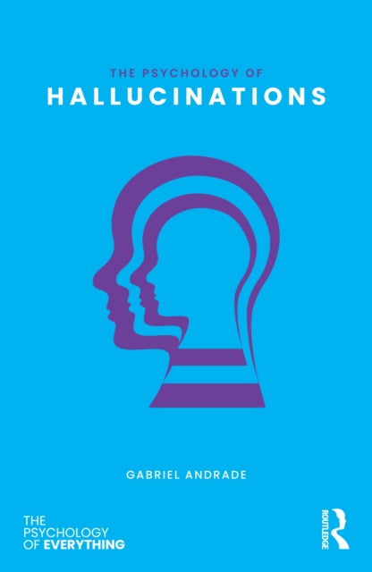 The Psychology of Hallucinations