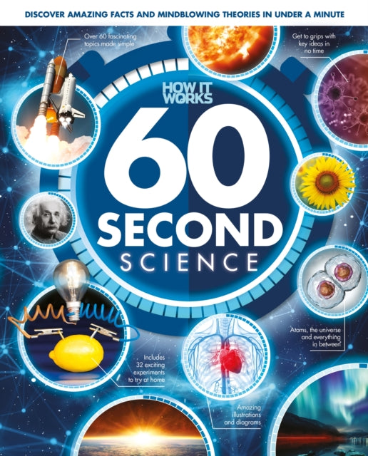 60 Second Science: Understanding the World, One Minute at a Time