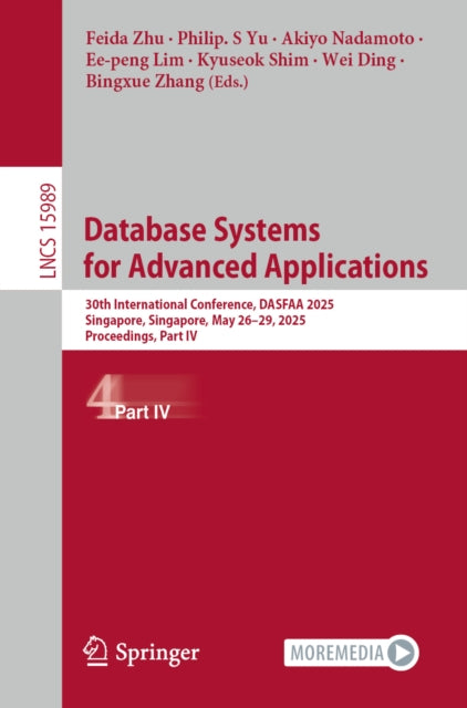 Database Systems for Advanced Applications: 30th International Conference, DASFAA 2025, Singapore, Singapore, May 26–29, 2025, Proceedings, Part IV