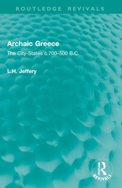 Archaic Greece: The City-States c.700–500 B.C.
