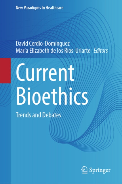 Current Bioethics: Trends and Debates