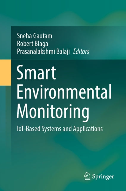 Smart Environmental Monitoring: IoT-Based Systems and Applications