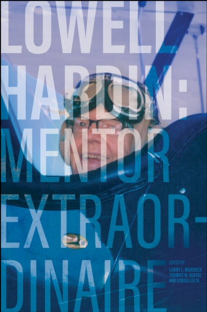 Lowell Hardin: Mentor Extraordinaire