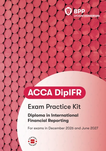 DipIFR Diploma in International Financial Reporting: Revision Kit