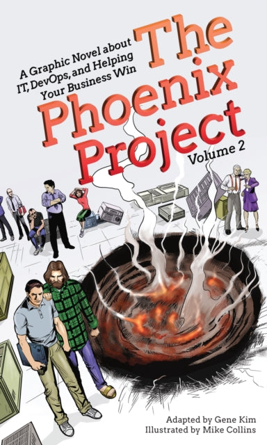The Phoenix Project: A Graphic Novel about It, Devops, and Helping Your Business Win