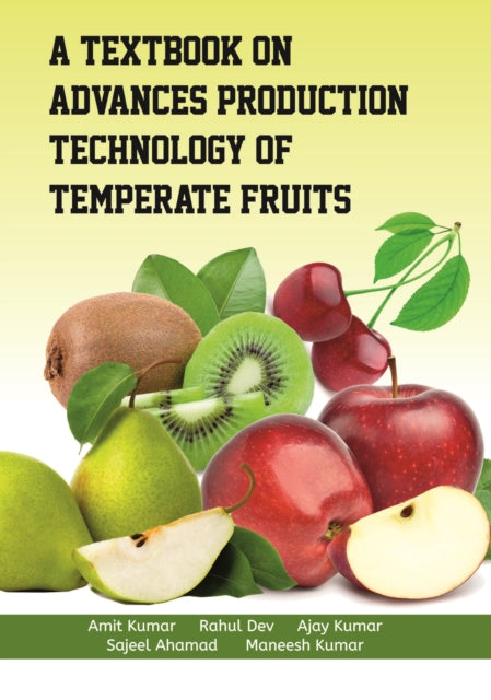 A Textbook on Advances Production Technology of Temperate Fruits