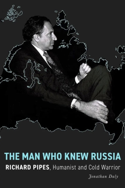 The Man Who Knew Russia: Richard Pipes, Humanist and Cold Warrior