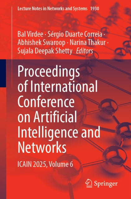 Proceedings of International Conference on Artificial Intelligence and Networks: ICAIN 2025, Volume 6