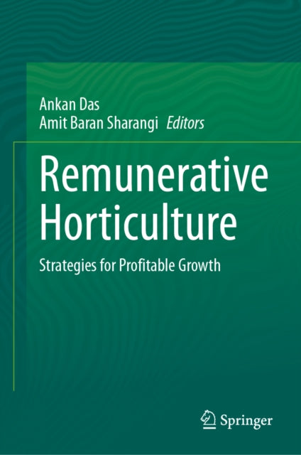 Remunerative Horticulture: Strategies for Profitable Growth