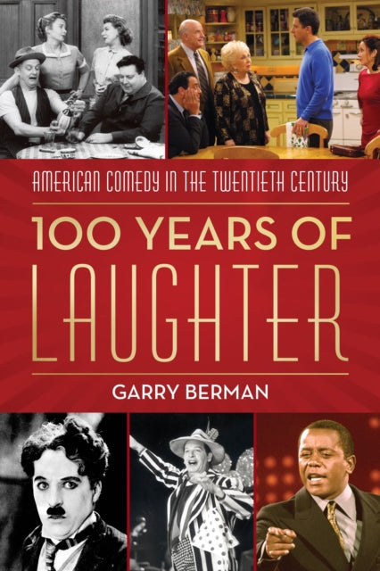 100 Years of Laughter: American Comedy in the Twentieth Century