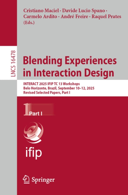 Blending Experiences in Interaction Design: INTERACT 2025 IFIP TC 13 Workshops, Belo Horizonte, Brazil, September 8–12, 2025, Revised Selected Papers, Part I