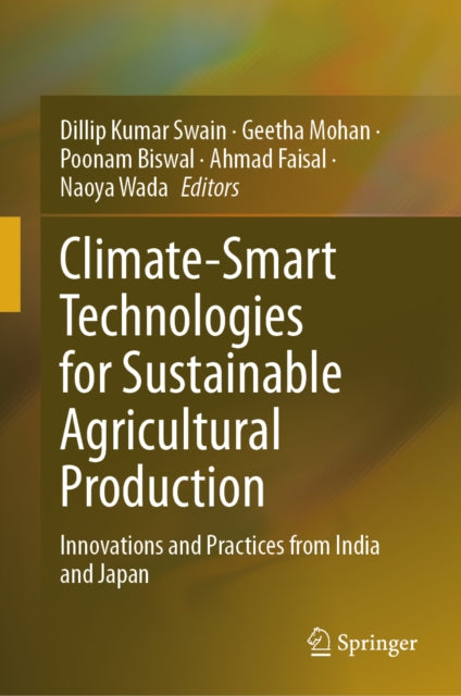Climate-Smart Technologies for Sustainable Agricultural Production: Innovations and Practices from India and Japan