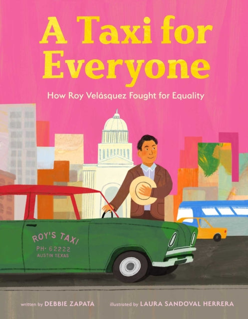 Taxi for Everyone: How Roy Velasquez Fought for Equality (A Nonfiction History Picture Book for Kids)
