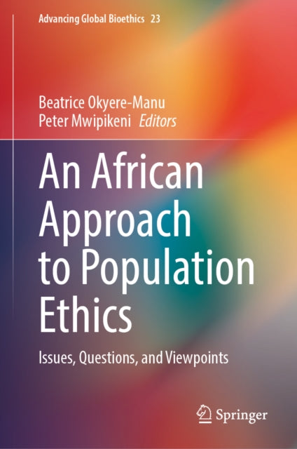 An African Approach to Population Ethics: Issues, Questions, and Viewpoints