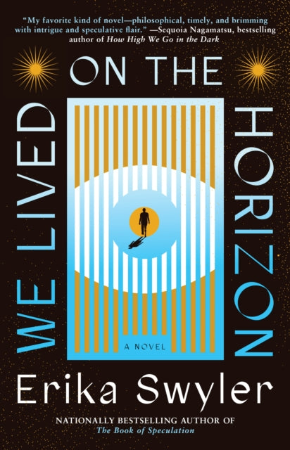 We Lived on the Horizon: A Novel