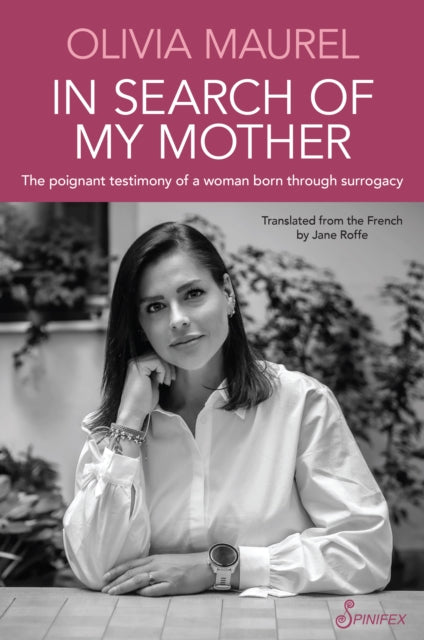 In Search of My Mother: The Poignant Testimony of a Woman Born through Surrogacy