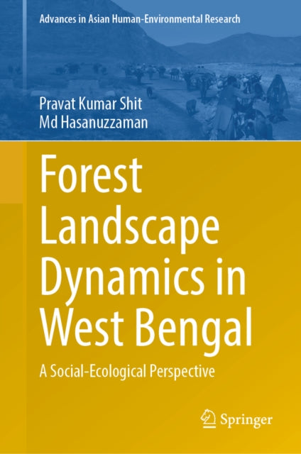 Forest Landscape Dynamics in West Bengal: A Social-Ecological Perspective