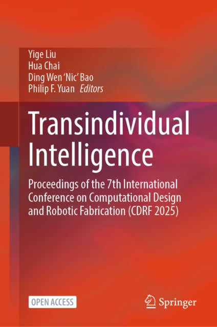 Transindividual Intelligence: Proceedings of the 7th International Conference on Computational Design and Robotic Fabrication (CDRF 2025)