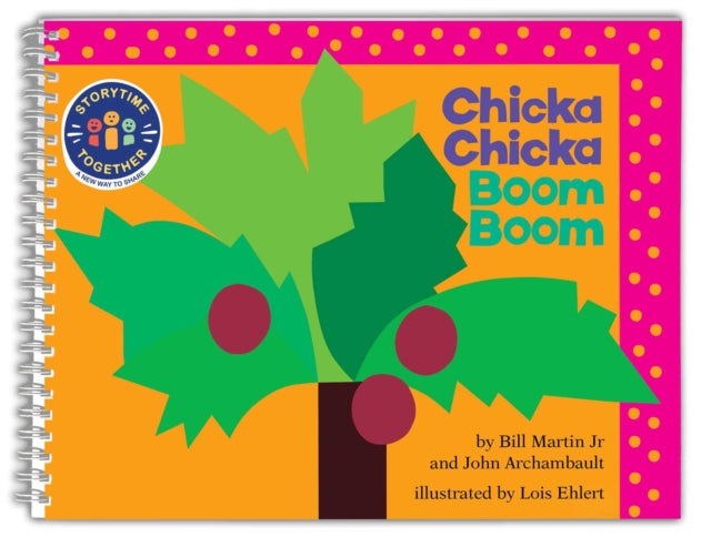 Chicka Chicka Boom Boom: Storytime Together: A Spiral-Bound Read-Aloud for Classrooms and Families