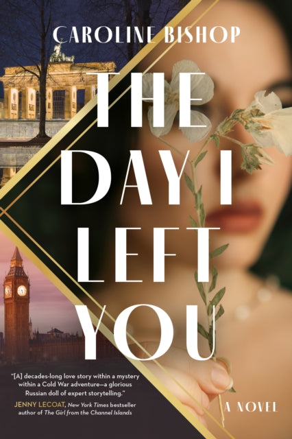Day I Left You: A Novel