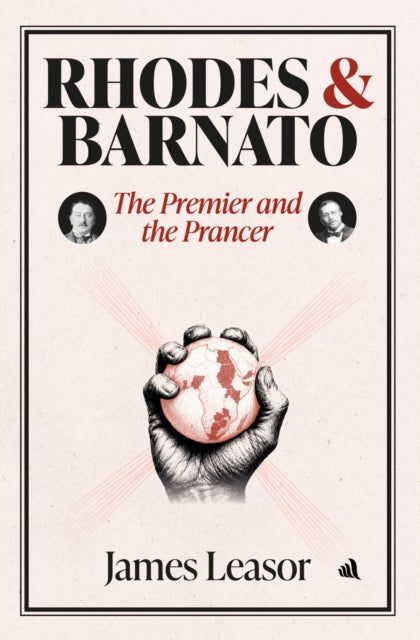 Rhodes & Barnato: The Premier and the Prancer