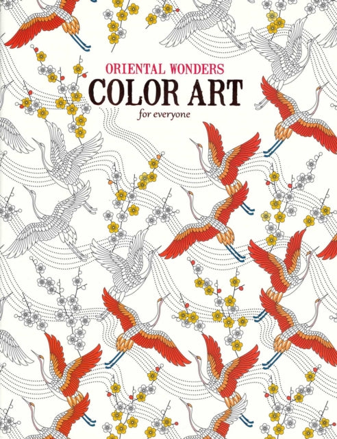 Oriental Wonders Color Art for Everyone: 24 Designs to Brighten Your Day