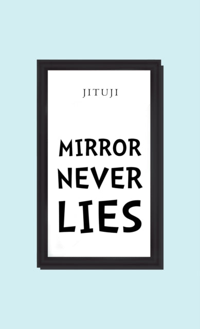 Mirror Never Lies