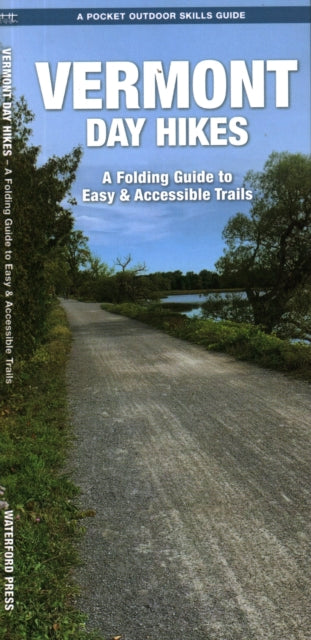 Vermont Day Hikes: A Folding Guide to Easy & Accessible Trails