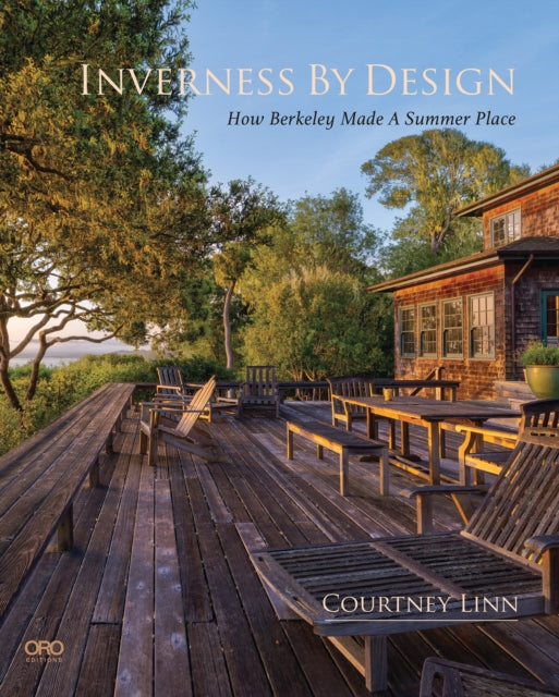 Inverness By Design: How Berkeley Made a Summer Place