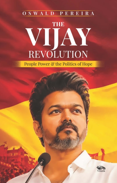 The Vijay Revolution: People Power & the Politics of Hope