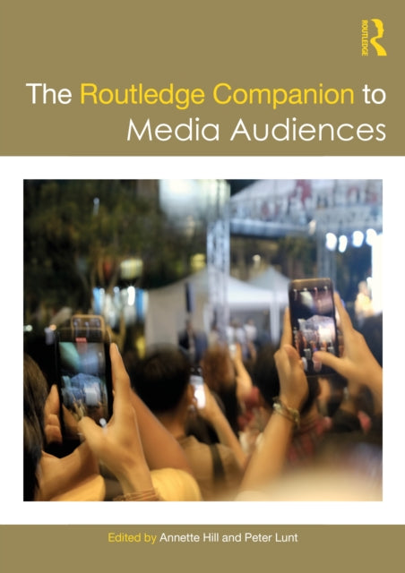The Routledge Companion to Media Audiences