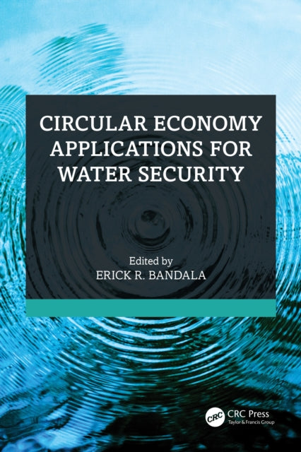 Circular Economy Applications for Water Security